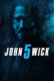  5 / John Wick: Chapter 5 (2024)